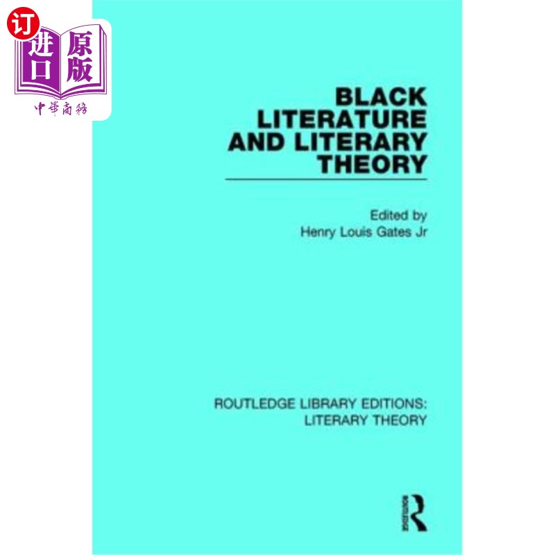 海外直订Black Literature and Literary Theory 黑人文学与文学理论