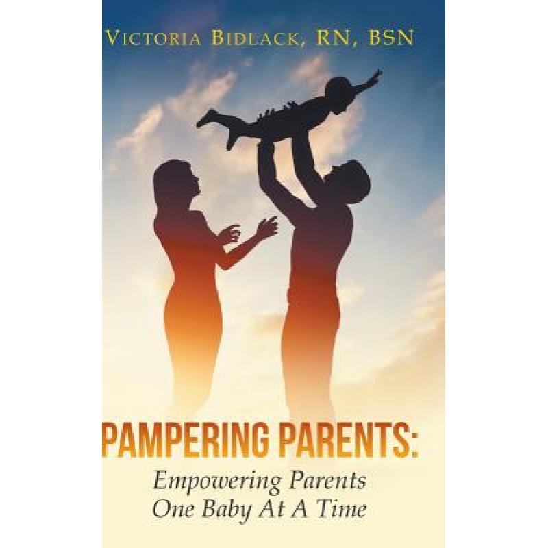 【4周达】Pampering Parents:: Empowering Parents One Baby At A Time [9781635243253]