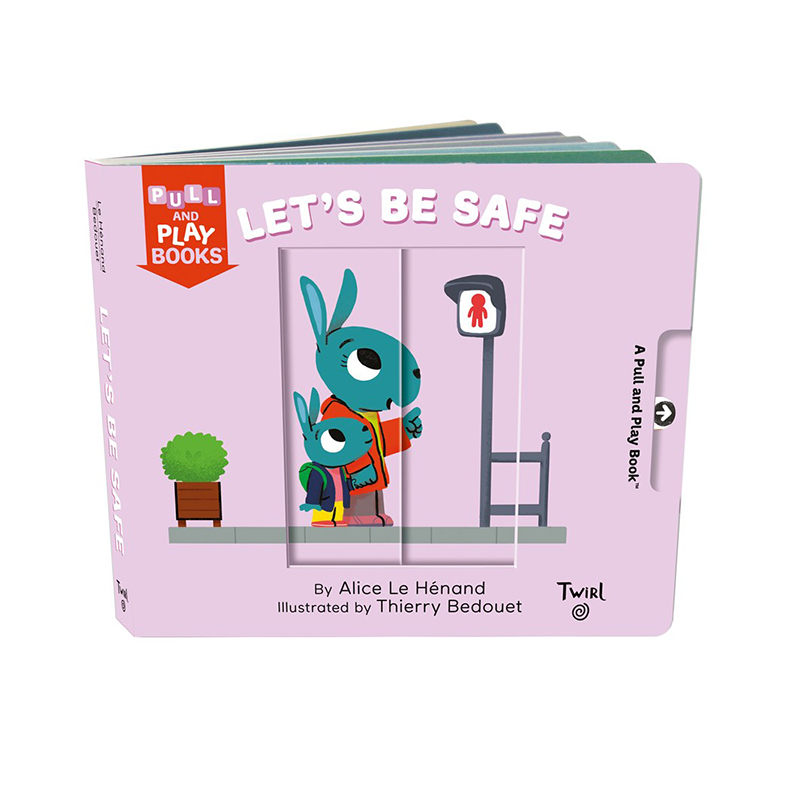 英文原版 Pull And Play Let's Be Safe 纸板抽拉机关操作书 儿童生活习惯培养 安全行为 Twirl法国艺术出版社