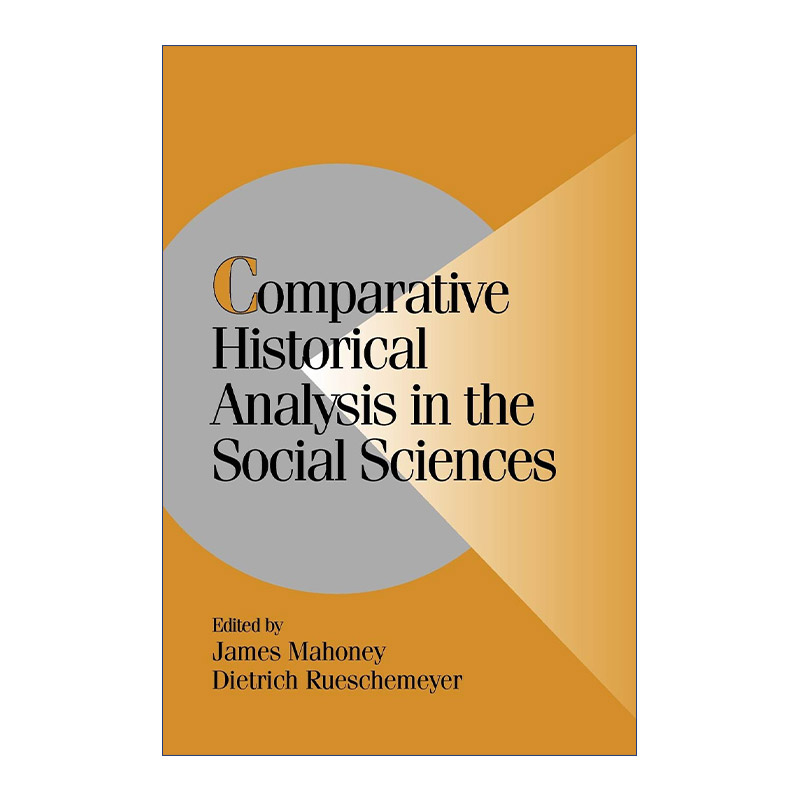 社会科学中的比较历史分析  英文原版 Comparative Historical Analysis in the Social Sciences James Mahoney 剑桥比较政治学研