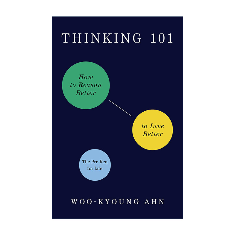 英文原版 Thinking 101 思考的奥秘 如何更好地思考和生活 耶鲁心理学Woo-kyoung Ahn教授 英文版 进口英语原版书籍