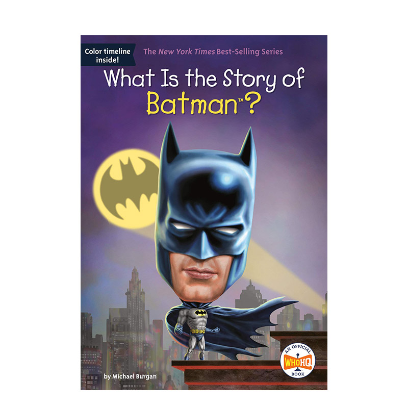 【预 售】蝙蝠侠的故事是什么 What Is the Story of Batman 英文蝙蝠侠传记绘本7-12岁 纽约时报畅销书What Is原版系列儿童读物
