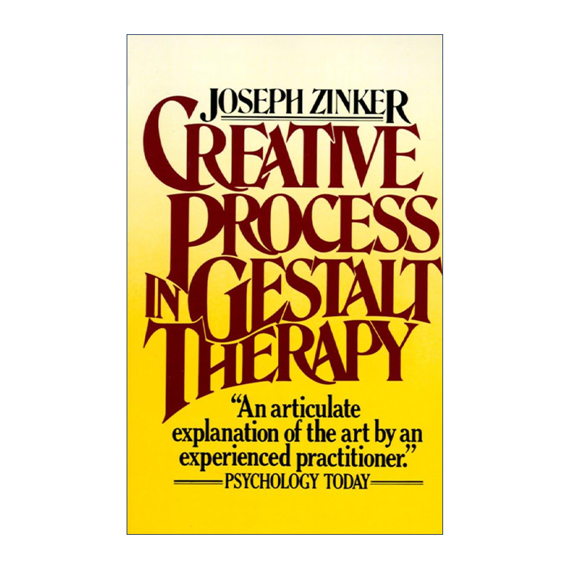 英文原版 Creative Process in Gestalt Therapy 完形疗法的创意历程 格式塔疗法 自我治疗 心理学 Joseph Zinker 英文版