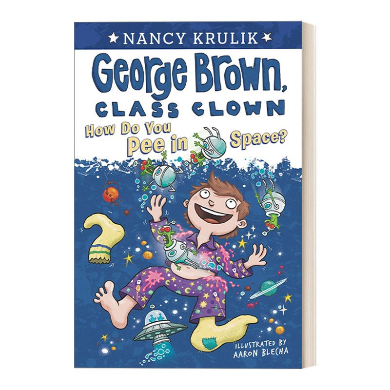 英文原版 How Do You Pee in Space #13 George Brown  Class Clown 乔治布朗系列13 校园搞笑王 儿童书 插画Aaron Blecha 进口书