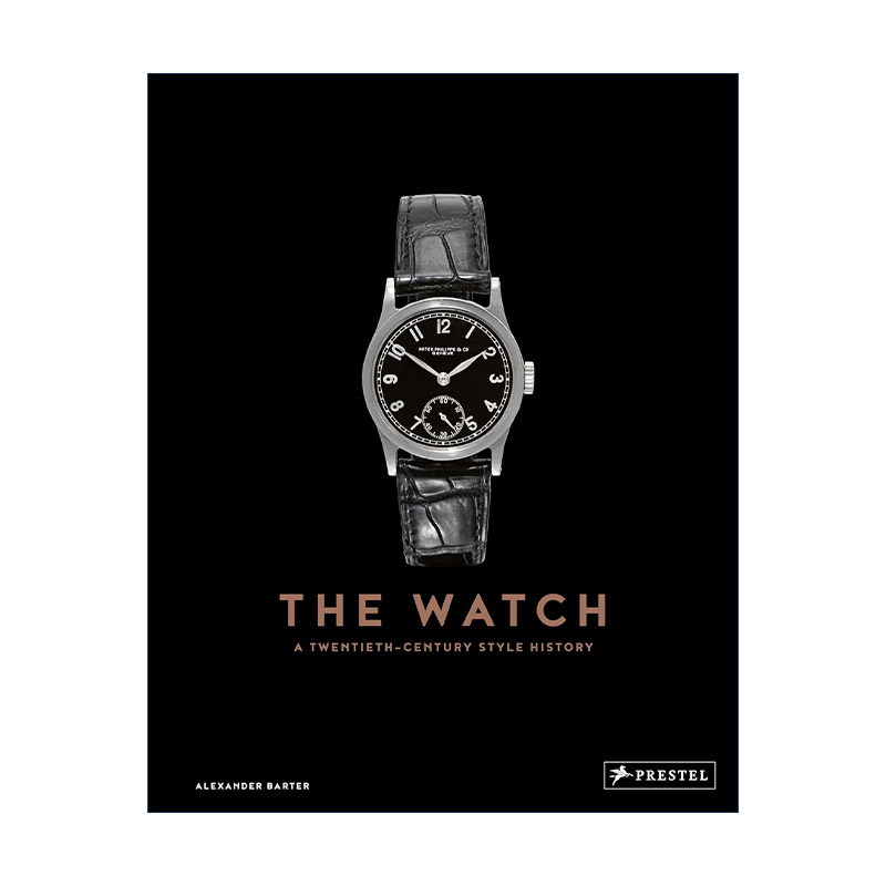 英文原版 The Watch A Twentieth Century Style History 手表 二十世纪的时尚史 精装画册 英文版 进口英语原版书籍