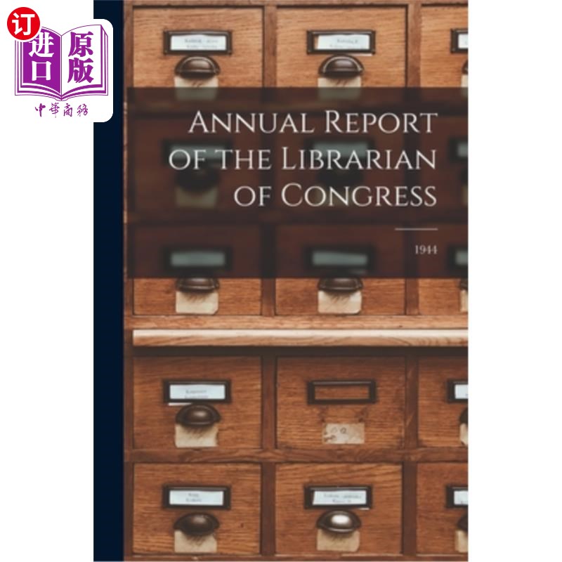 海外直订Annual Report of the Librarian of Congress; 1944 美国国会图书馆年度报告;1944