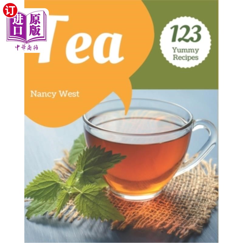 海外直订123 Yummy Tea Recipes: Discover Yummy Tea Cookbook NOW! 123美味茶食谱:发现美味茶食谱!