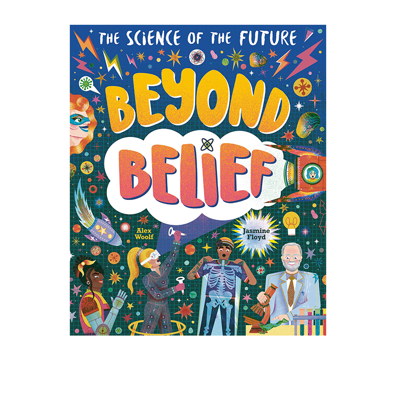 预售 英文原版 Beyond Belief 科学探索创新技术 精装版 中小学STEM课外阅读 英国小老虎出版社
