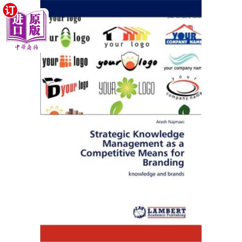 海外直订Strategic Knowledge Management as a Competitive Means for Branding 战略知识管理作为品牌竞争手段