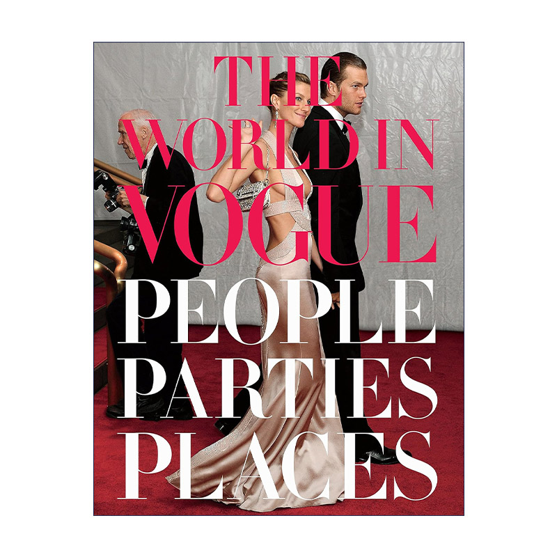 英文原版 The World in Vogue People Parties Places 时尚世界 服饰 精装艺术摄影图册 Hamish Bowles 英文版 进口英语原版书籍