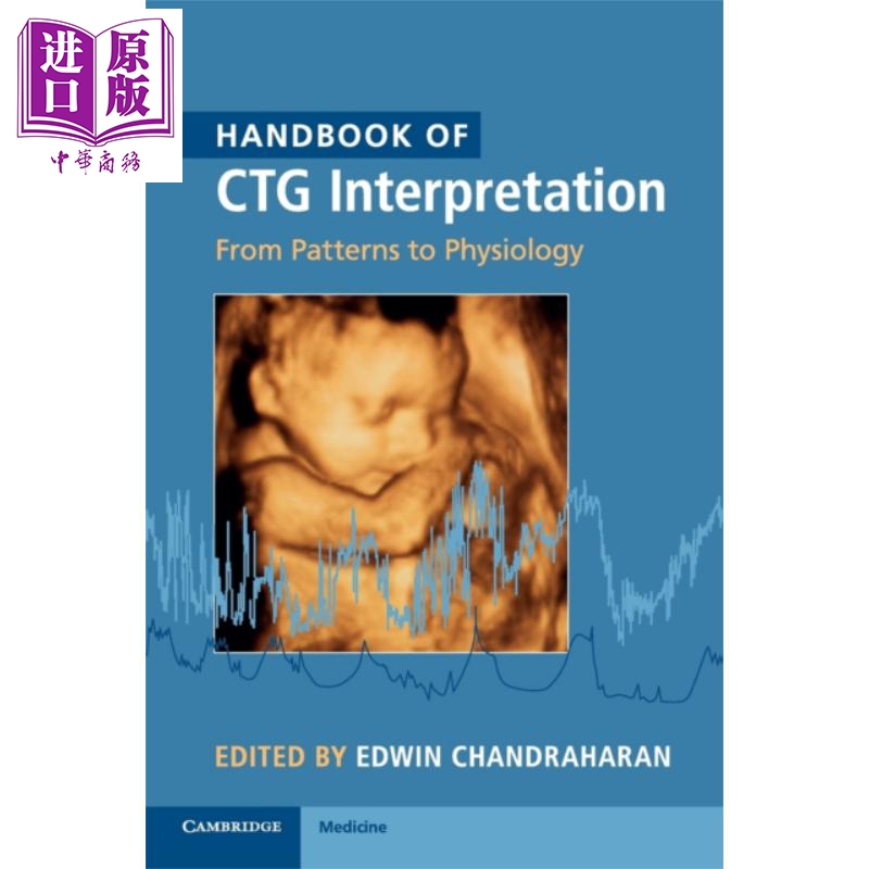 现货 Handbook of CTG Interpretation 英文原版 CTG解读手册 从模式到生理学 剑桥大学出版社 Edwin Chandraharan【中商原版】