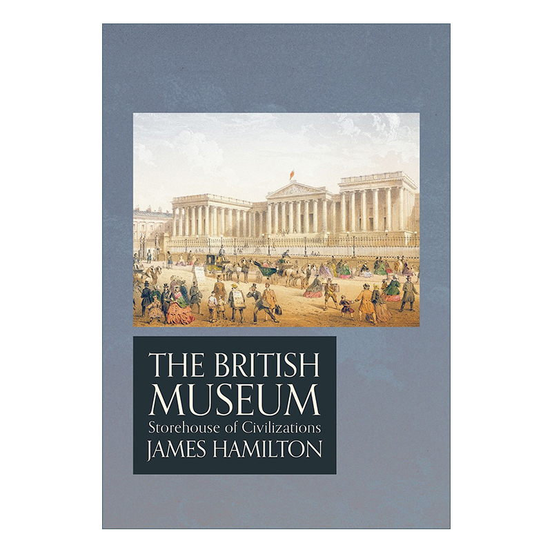 里程碑文库系列 大英博物馆 精装 The British Museum  第一座公众博物馆的诞生 詹姆斯·汉密尔顿 英文原版历史读物