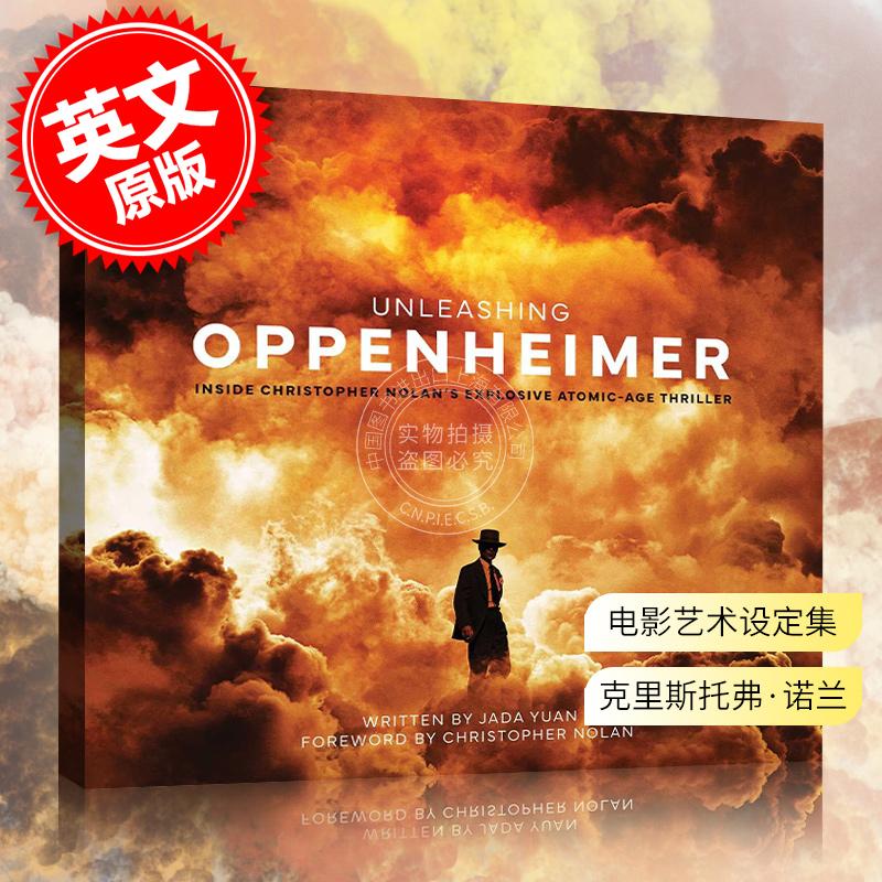 奥本海默 克里斯托弗·诺兰 二战题材传记电影艺术设定集  Christopher Nolan 英文原版 Unleashing Oppenheimer