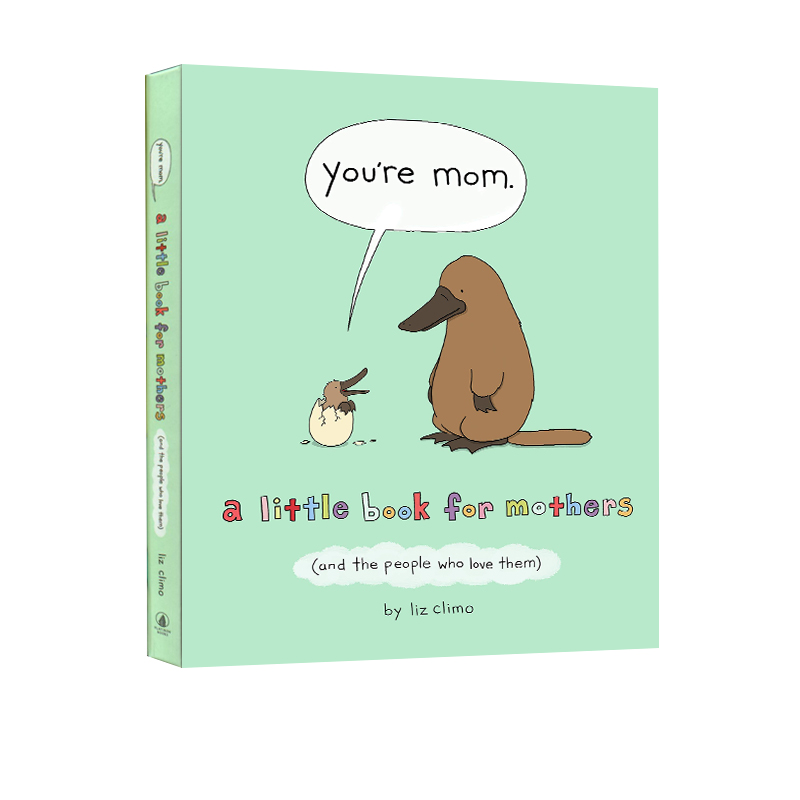 英文原版 You’re Mum A Little Book for Mothers (And the People Who Love Them) 精装 你今天真好看同作者 Liz Climo