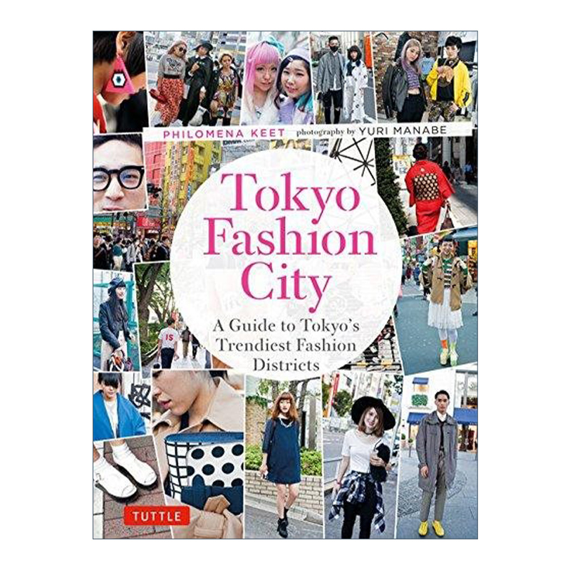 Tokyo Fashion City 东京时尚城市：时尚区指南 服装服饰设计进口原版英文书籍