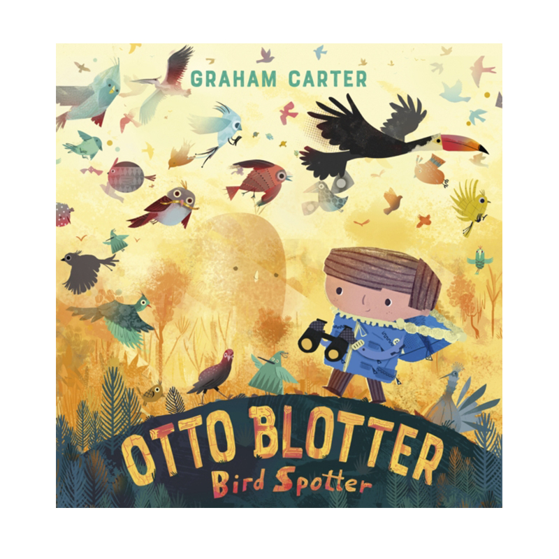 英文原版 Otto Blotter, Bird Spotter 鸟类观测员 儿童启蒙图画书 英国安徒生出版社 Gideon Sterer