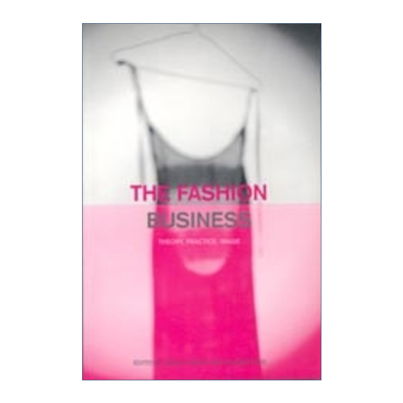 The Fashion Business 时尚业 理论 实践 形象 通识教育进口原版英文书籍