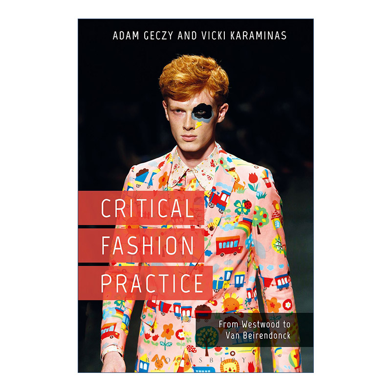 Critical Fashion Practice 批判式时尚实验 从韦斯特伍德到范贝伦登克进口英文原版书籍